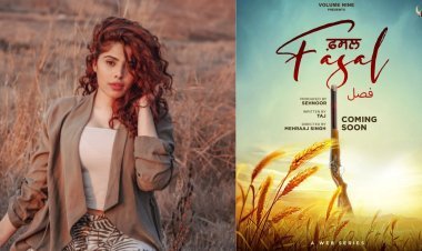 ‘फसल’  मेरे लिए एक ऐसा प्रोजेक्ट है जो मेरे विश्वासों और मूल्यों के साथ पूरी तरह से मेल खाता है – सेहनूर