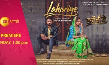 अमरिंदर गिल और सरगुन मेहता के प्यार और विछोड़े के दर्द की प्रेम कहानी 'लाहोरीए' 17 सितंबर दोपहर 1 बजे सिर्फ ज़ी पंजाबी पर