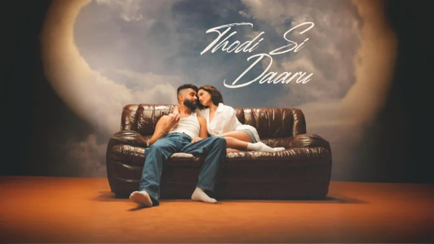 एपी ढिल्लों और श्रेया घोषाल का ट्रैक 'थोड़ी सी दारू' तारा सुतारिया संग रिलीज़