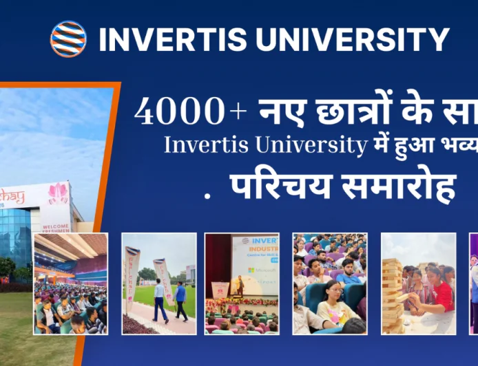 'पधारो म्हारे Invertis' – 4000+ नए छात्रों के साथ Invertis University में हुआ भव्य परिचय समारोह